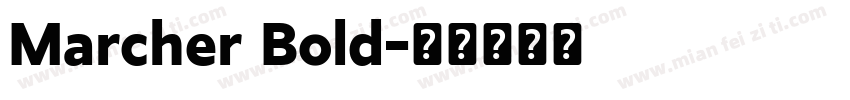 Marcher Bold字体转换